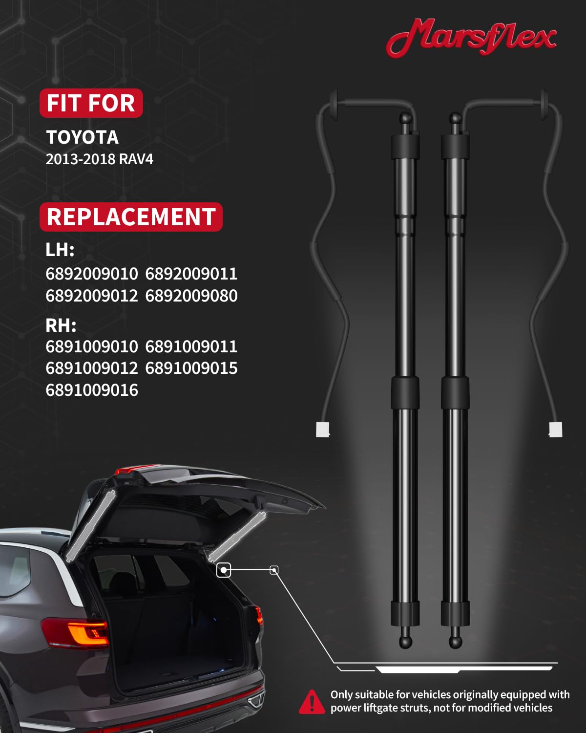 Marsflex Power Liftgate Struts Compatible with Toyota RAV4 2013-2018 Electric Rear Hatch Lift Actuator Trunk Tailgate Shock Support Replaces# 6892009010 6891009010, 2Pcs, 1Pair